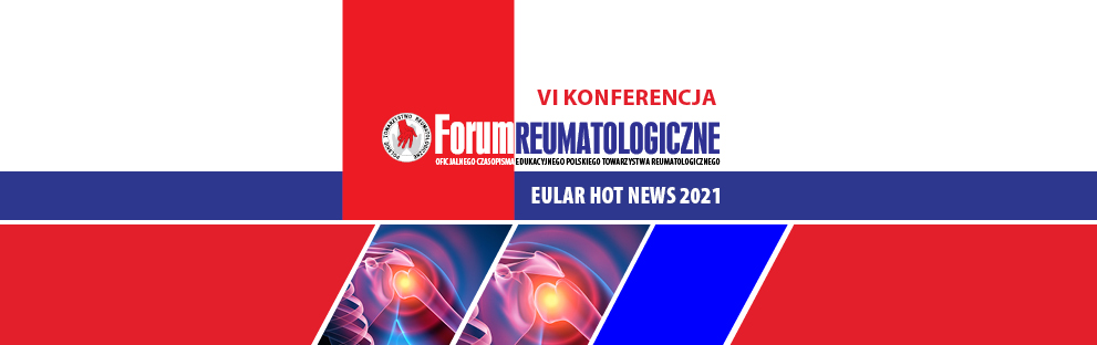 Virtual Meeting czasopisma Forum Reumatologiczne - EULAR 2021 HOT NEWS